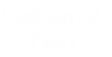 Lesson 2
Text
